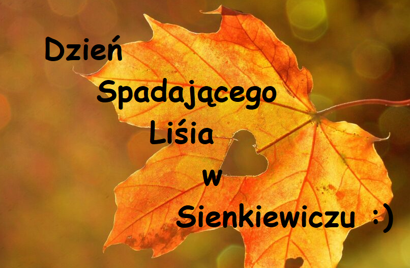 Dzień Spadającego Liścia w Sienkiewiczu!!!